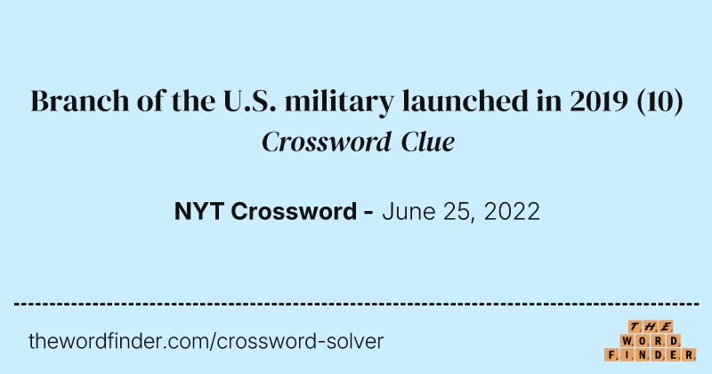 Branch of the U.S. military launched in 2019 crossword clue image