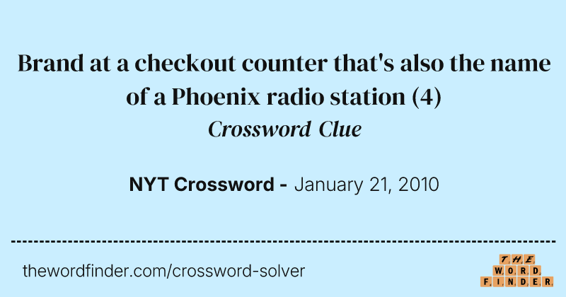 Brand at a checkout counter that's also the name of a Phoenix radio station crossword clue image