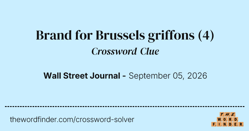Brand for Brussels griffons crossword clue image