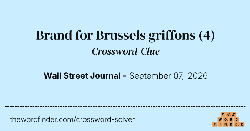 Brand for Brussels griffons crossword clue image