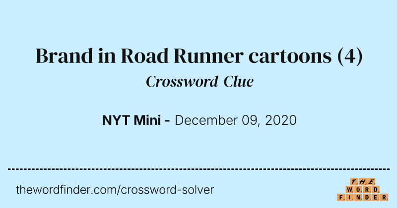 Brand in Road Runner cartoons crossword clue image
