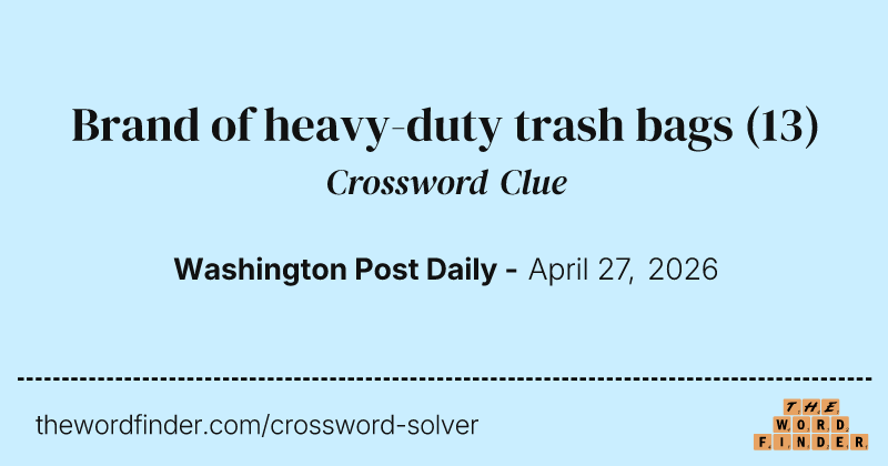 Brand of heavy-duty trash bags crossword clue image