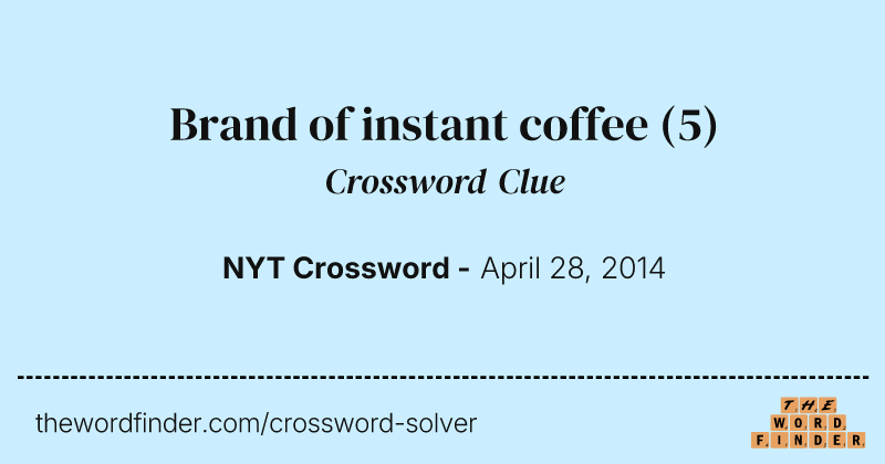 Brand of instant coffee crossword clue image