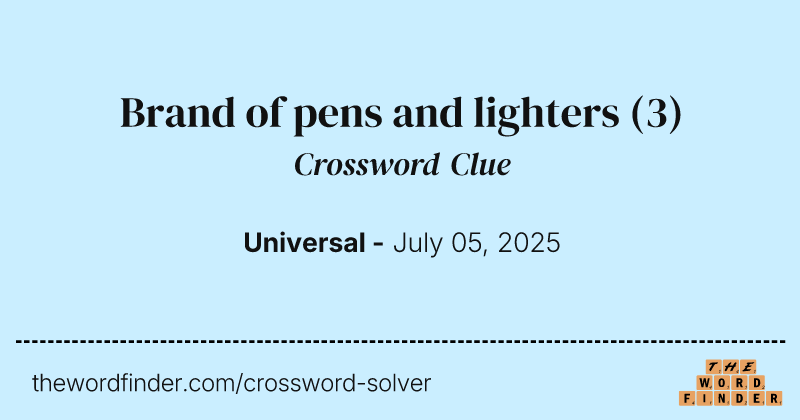 Brand of pens and lighters crossword clue image