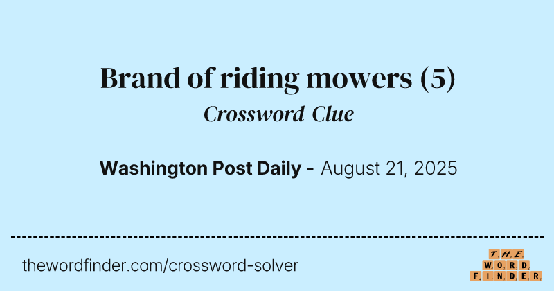 Brand of riding mowers crossword clue image