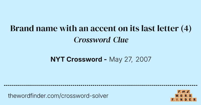 Brand name with an accent on its last letter crossword clue image