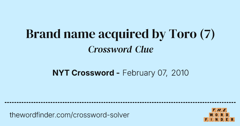 Brand name acquired by Toro crossword clue image