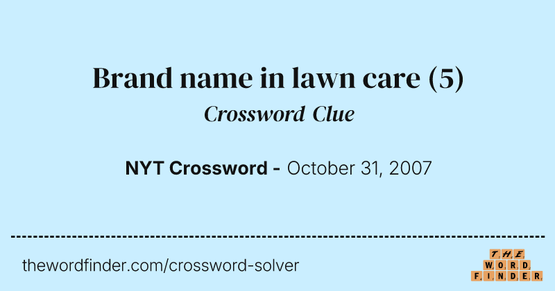 Brand name in lawn care crossword clue image
