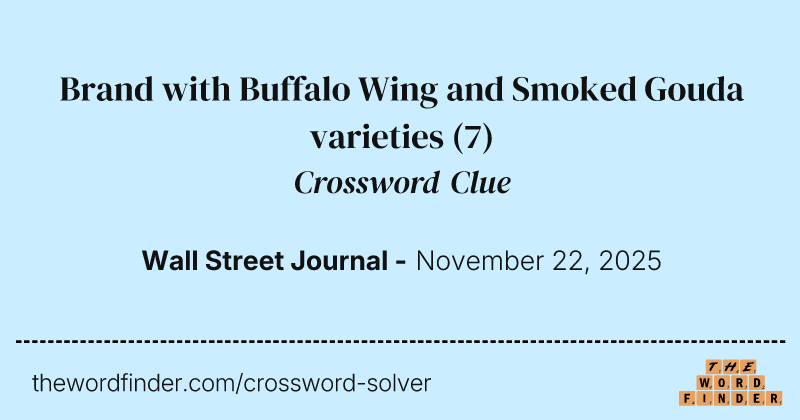 Brand with Buffalo Wing and Smoked Gouda varieties crossword clue image
