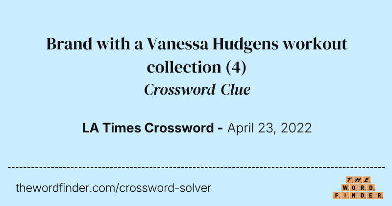Brand with a Vanessa Hudgens workout collection crossword clue image