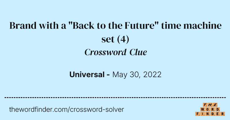 Brand with a "Back to the Future" time machine set crossword clue image