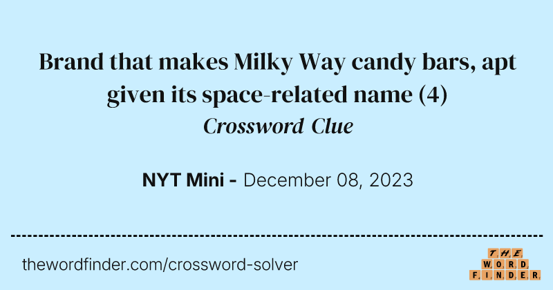 Brand that makes Milky Way candy bars, apt given its space-related name crossword clue image