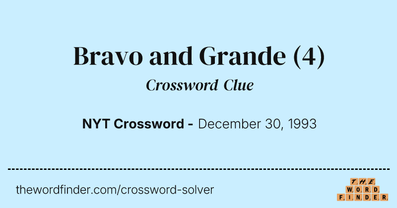 Bravo and Grande crossword clue image