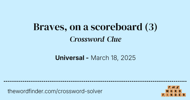 Braves, on a scoreboard crossword clue image