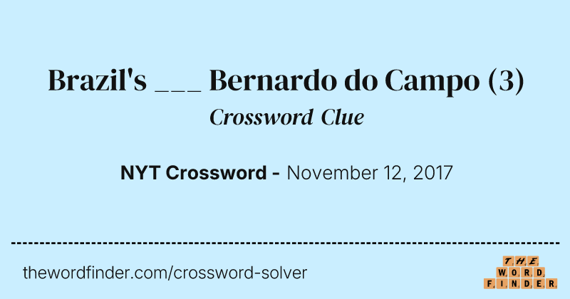 Brazil's ___ Bernardo do Campo crossword clue image