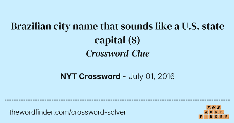 Brazilian city name that sounds like a U.S. state capital crossword clue image
