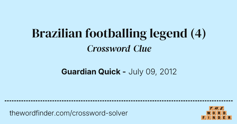 Brazilian footballing legend crossword clue image