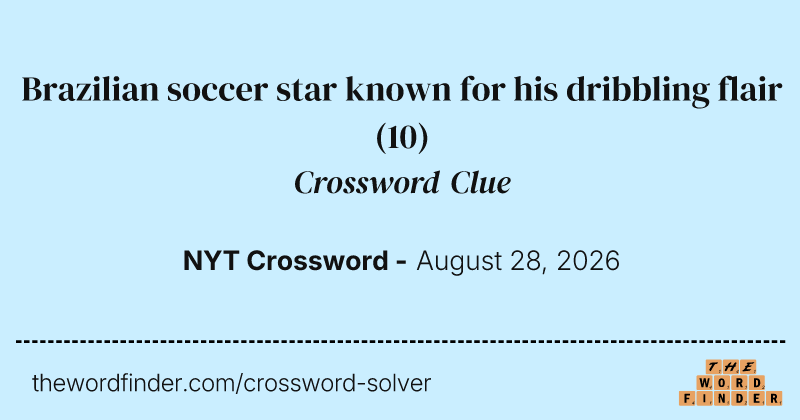 Brazilian soccer star known for his dribbling flair crossword clue image