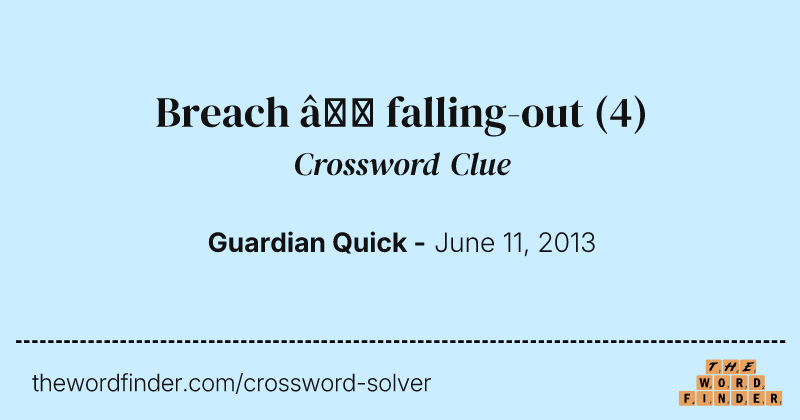Breach — falling-out crossword clue image