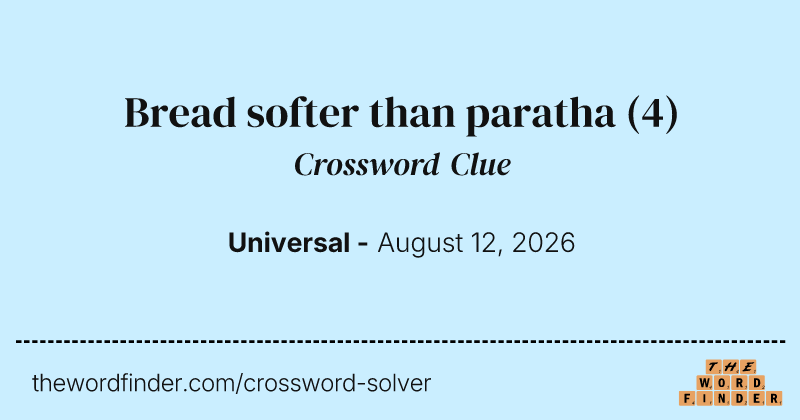 Bread softer than paratha crossword clue image