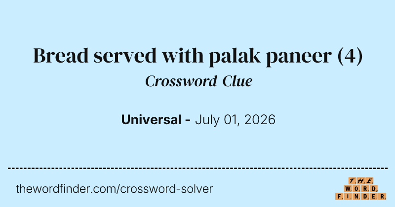 Bread served with palak paneer crossword clue image