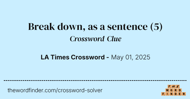 Break down, as a sentence crossword clue image