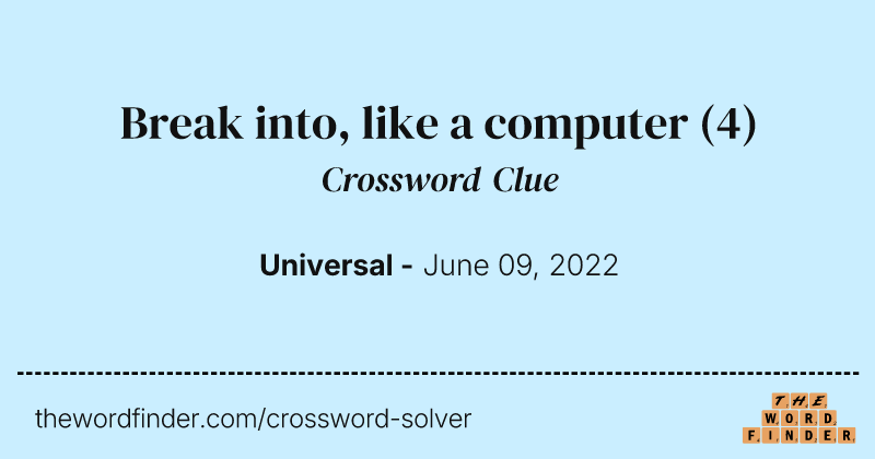 Break into, like a computer crossword clue image