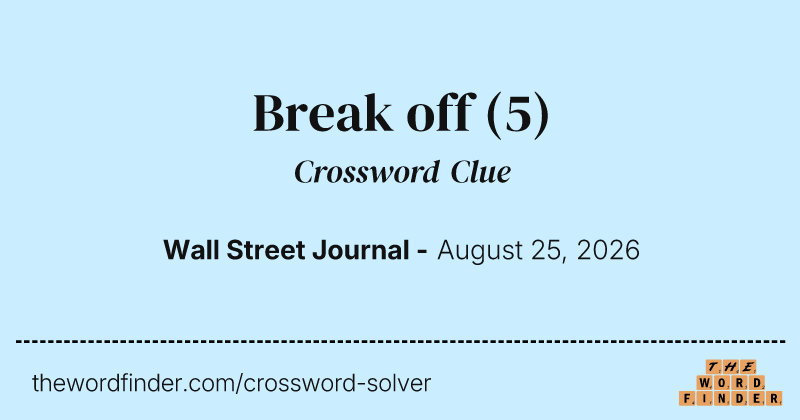 Break off crossword clue image