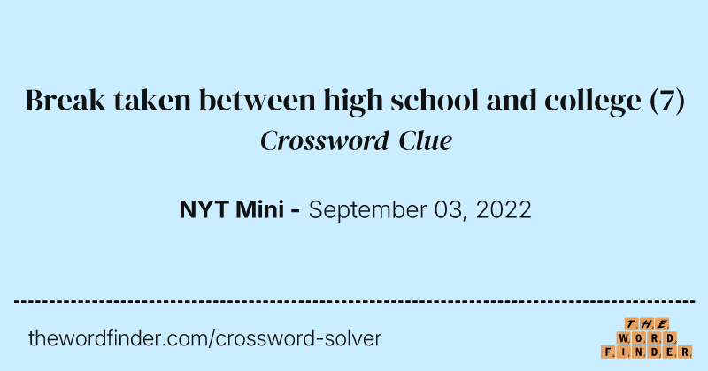 Break taken between high school and college crossword clue image