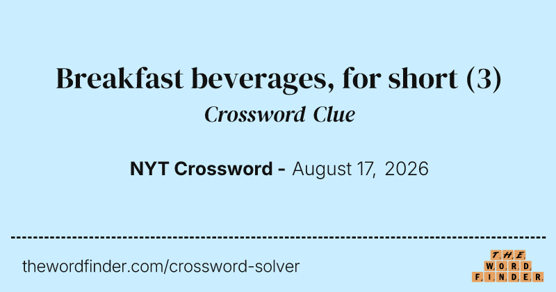 Breakfast beverages, for short crossword clue image