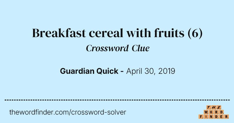Breakfast cereal with fruits crossword clue image