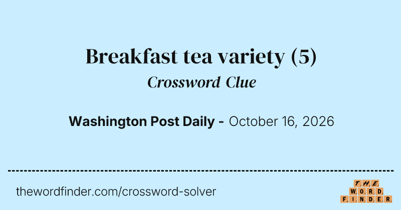 Breakfast tea variety crossword clue image