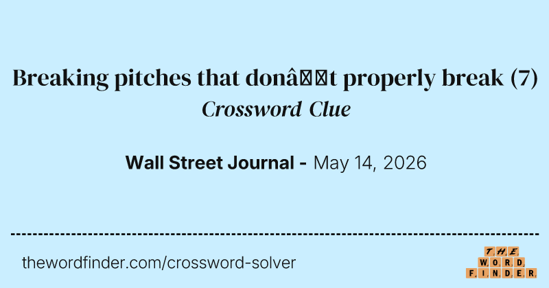 Breaking pitches that don’t properly break crossword clue image