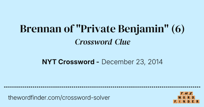 Brennan of "Private Benjamin" crossword clue image