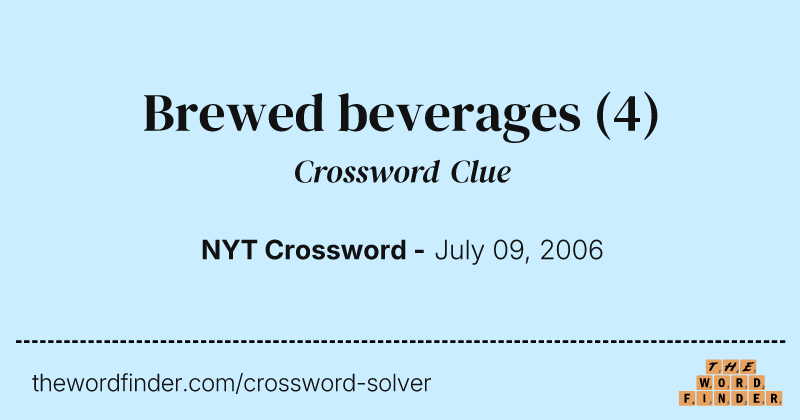 Brewed beverages crossword clue image