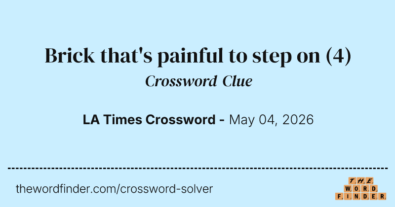 Brick that's painful to step on crossword clue image