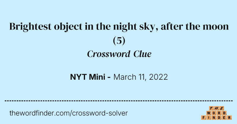 Brightest object in the night sky, after the moon crossword clue image