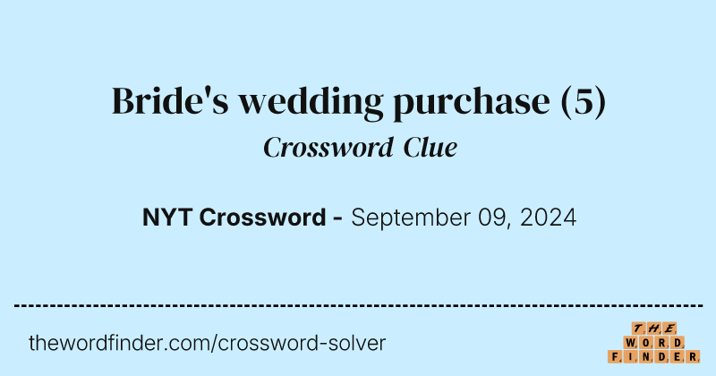 Bride's wedding purchase crossword clue image