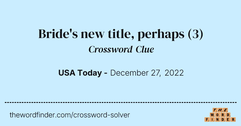 Bride's new title, perhaps crossword clue image