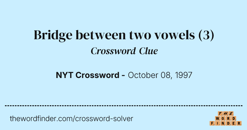 Bridge between two vowels crossword clue image
