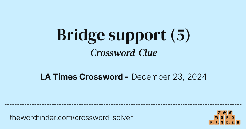 Bridge support crossword clue image