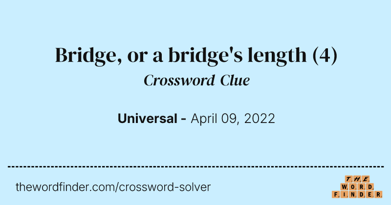Bridge, or a bridge's length crossword clue image