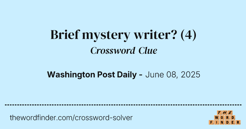 Brief mystery writer? crossword clue image
