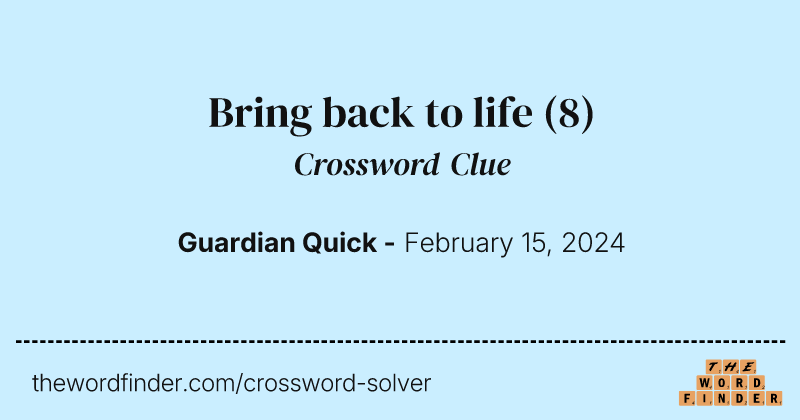 Bring back to life crossword clue image