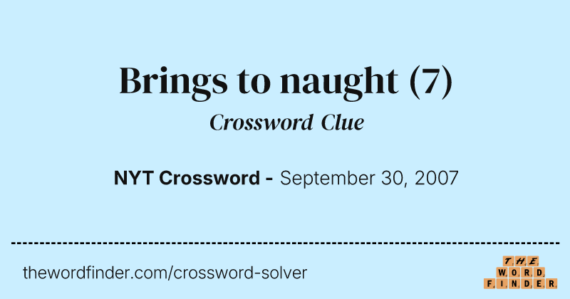 Brings to naught crossword clue image