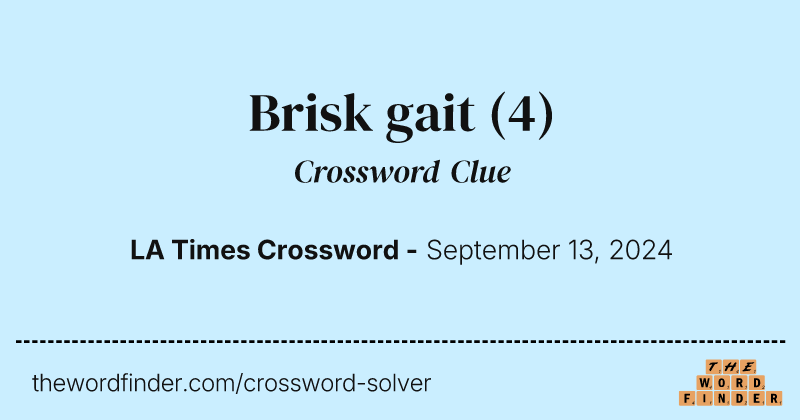 Brisk gait crossword clue image