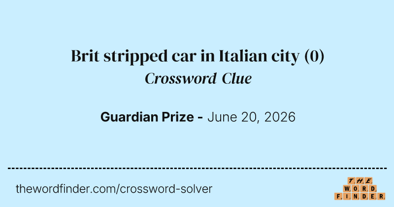 Brit stripped car in Italian city crossword clue image