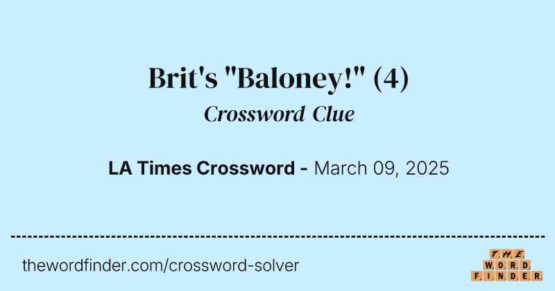 Brit's "Baloney!" crossword clue image