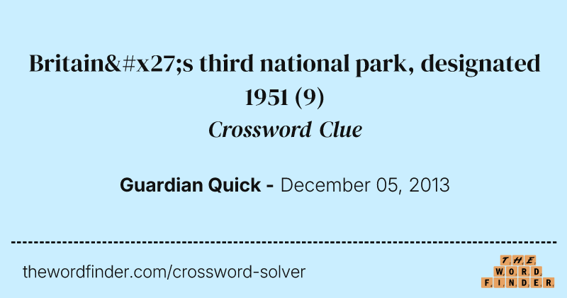 Britain's third national park, designated 1951 crossword clue image