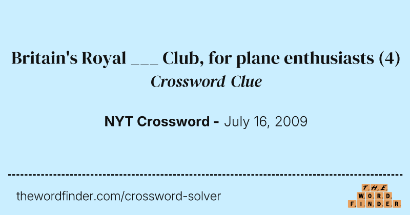 Britain's Royal ___ Club, for plane enthusiasts crossword clue image